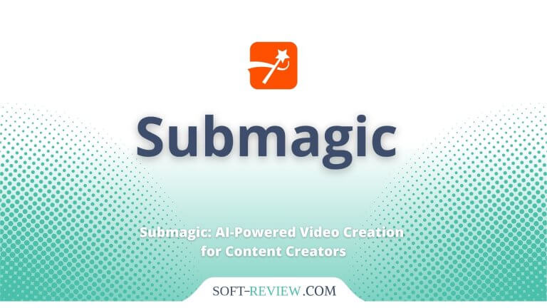 Submagic: AI-Powered Video Creation for Content Creators